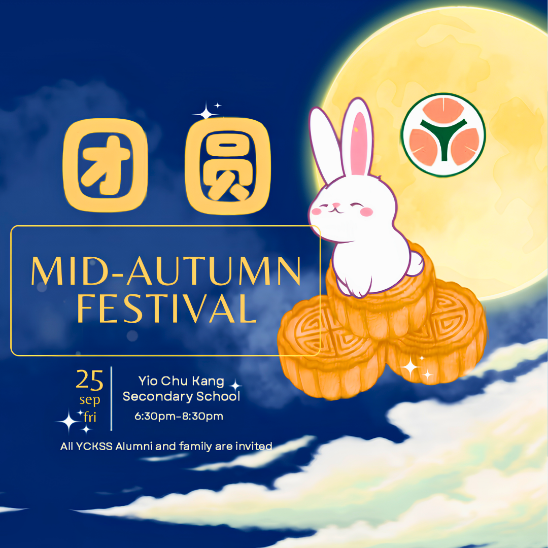 A square promotional graphic set against a dark blue night sky with soft white clouds along the bottom and a large glowing full moon in the upper right displaying the YCKSS school emblem. In the foreground, a white cartoon rabbit sits atop three stacked mooncakes next to two yellow square icons displaying the Chinese characters for reunion ("团圆"). A center-left framed box contains the title "MID-AUTUMN FESTIVAL" in gold uppercase lettering. Event details at the bottom left read "25 sep fri", "Yio Chu Kang Secondary School", "6:30pm–8:30pm", and "All YCKSS Alumni and family are invited".